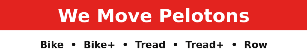Peloton Moving Service for Tread, Tread +, Bike, and Row