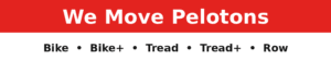 Peloton Moving Service for Tread, Tread +, Bike, and Row